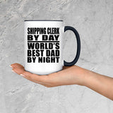 Shipping Clerk By Day World's Best Dad By Night - 15oz Accent Mug Black