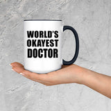 World's Okayest Doctor - 15oz Accent Mug Black
