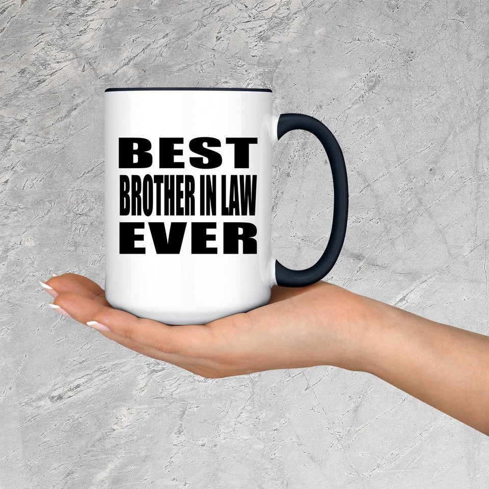 Best Brother In Law Ever - 15oz Accent Mug Black