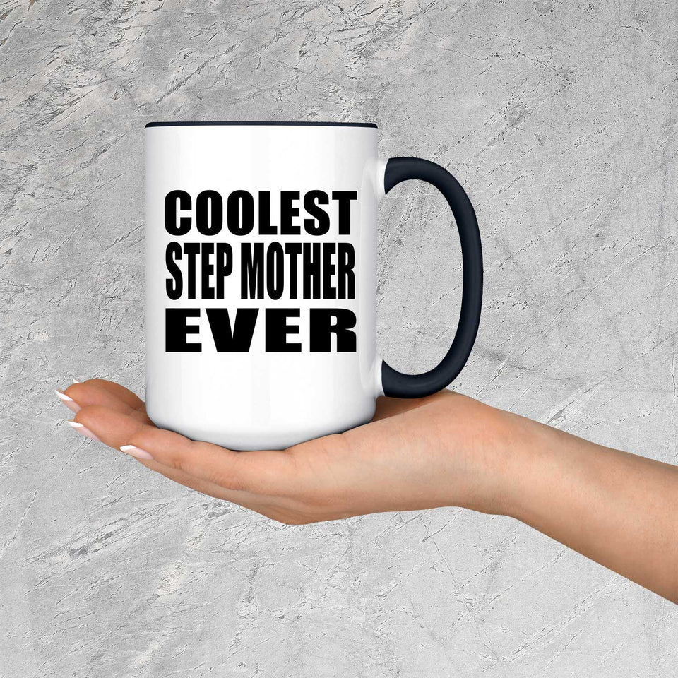 Coolest Step Mother Ever - 15oz Accent Mug Black