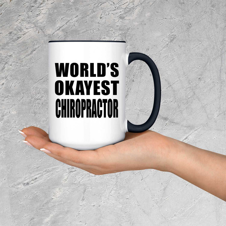 World's Okayest Chiropractor - 15oz Accent Mug Black