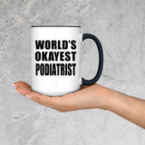 World's Okayest Podiatrist - 15oz Accent Mug Black