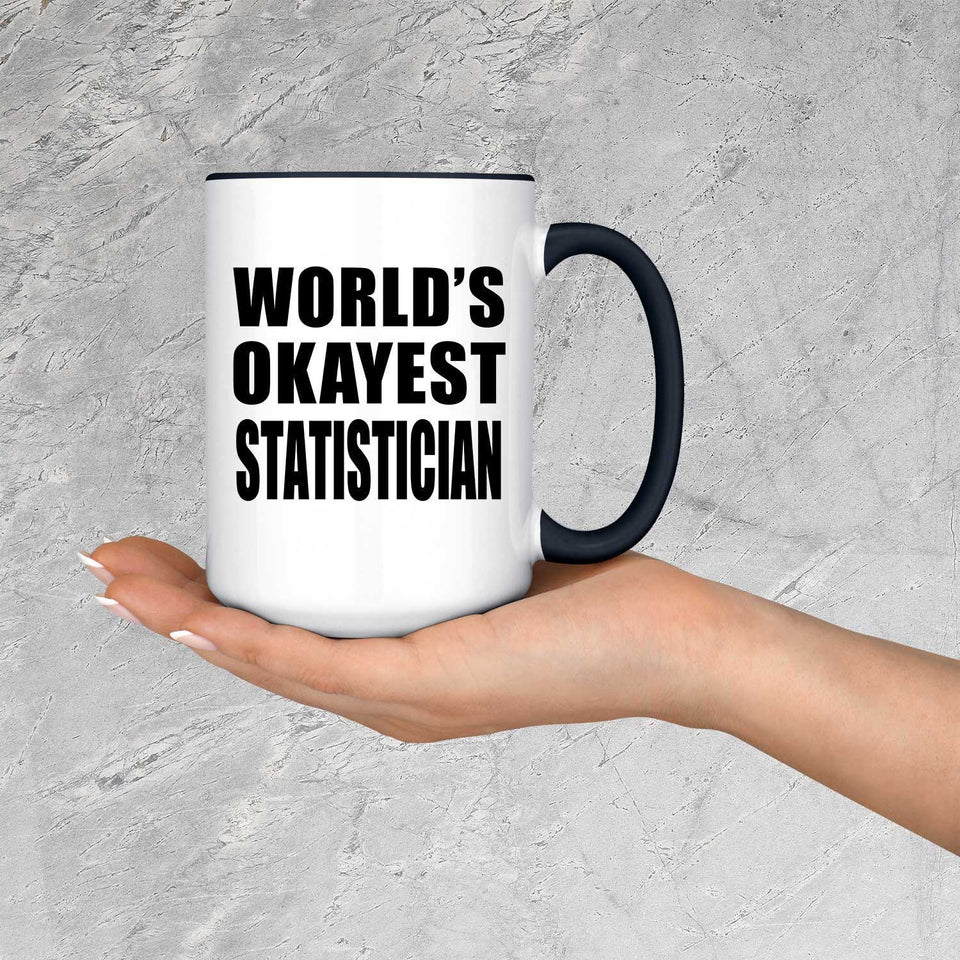 World's Okayest Statistician - 15oz Accent Mug Black