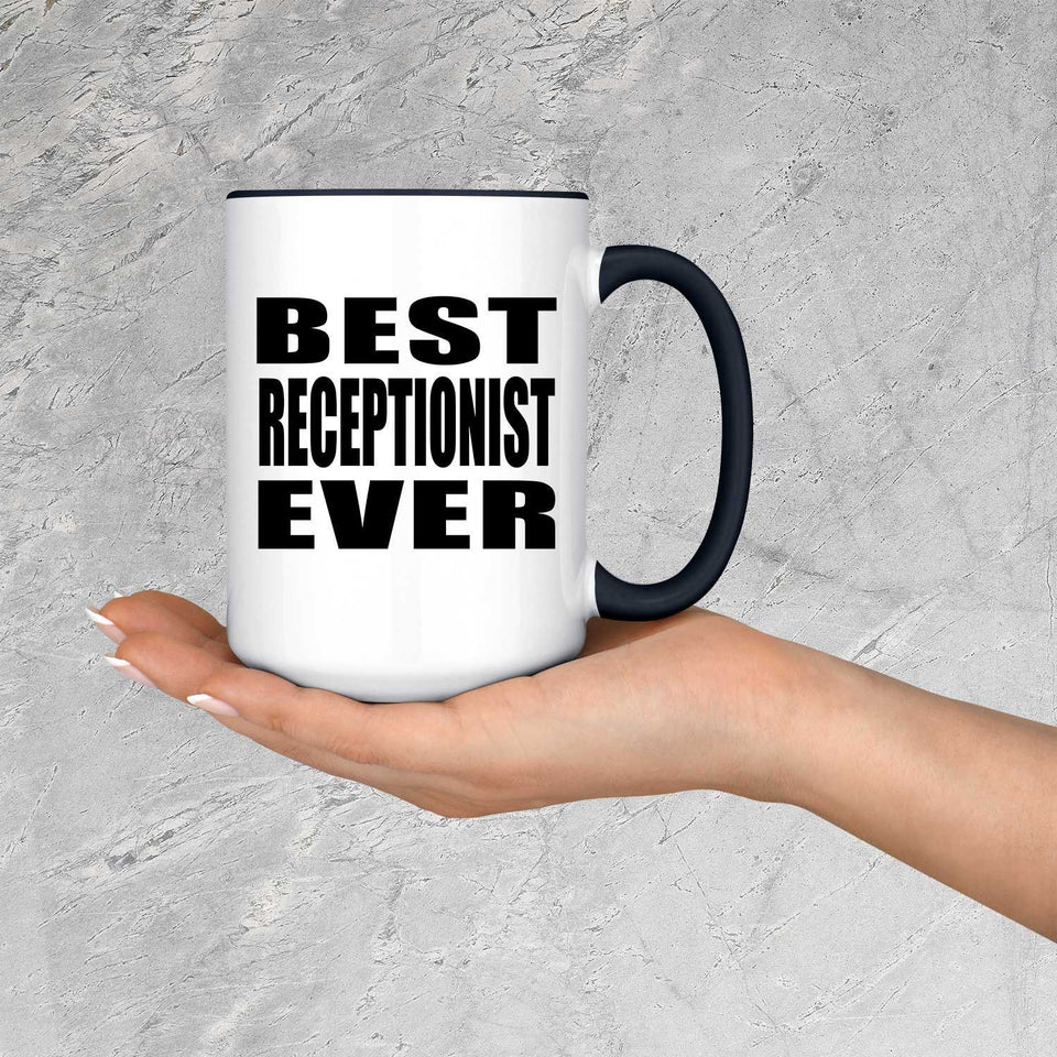 Best Receptionist Ever - 15oz Accent Mug Black