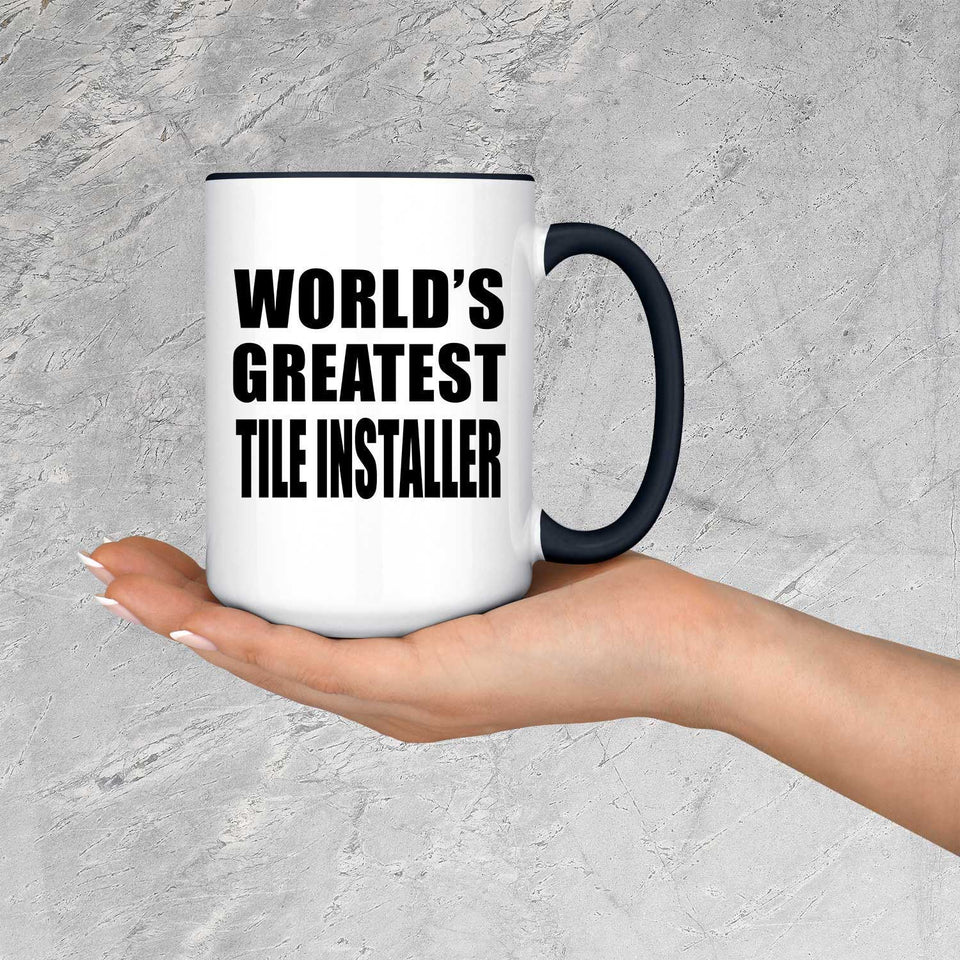 World's Greatest Tile Installer - 15oz Accent Mug Black