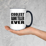 Coolest Bank Teller Ever - 15oz Accent Mug Black