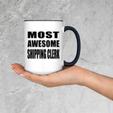 Most Awesome Shipping Clerk - 15oz Accent Mug Black