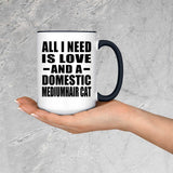 All I Need Is Love And A Domestic Mediumhair Cat - 15oz Accent Mug Black