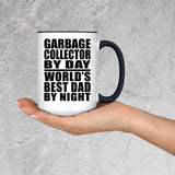 Garbage Collector By Day World's Best Dad By Night - 15oz Accent Mug Black