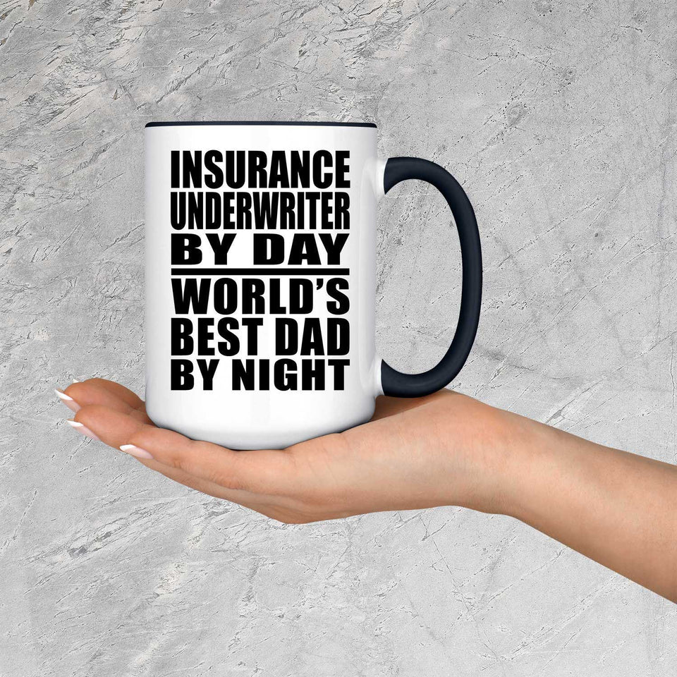 Insurance Underwriter By Day World's Best Dad By Night - 15oz Accent Mug Black