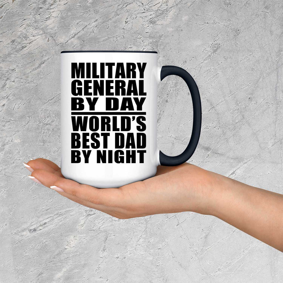 Military General By Day World's Best Dad By Night - 15oz Accent Mug Black