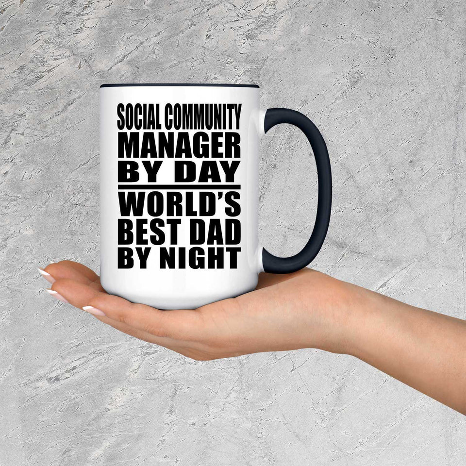 Social Community Manager By Day World's Best Dad By Night - 15oz Accent Mug Black
