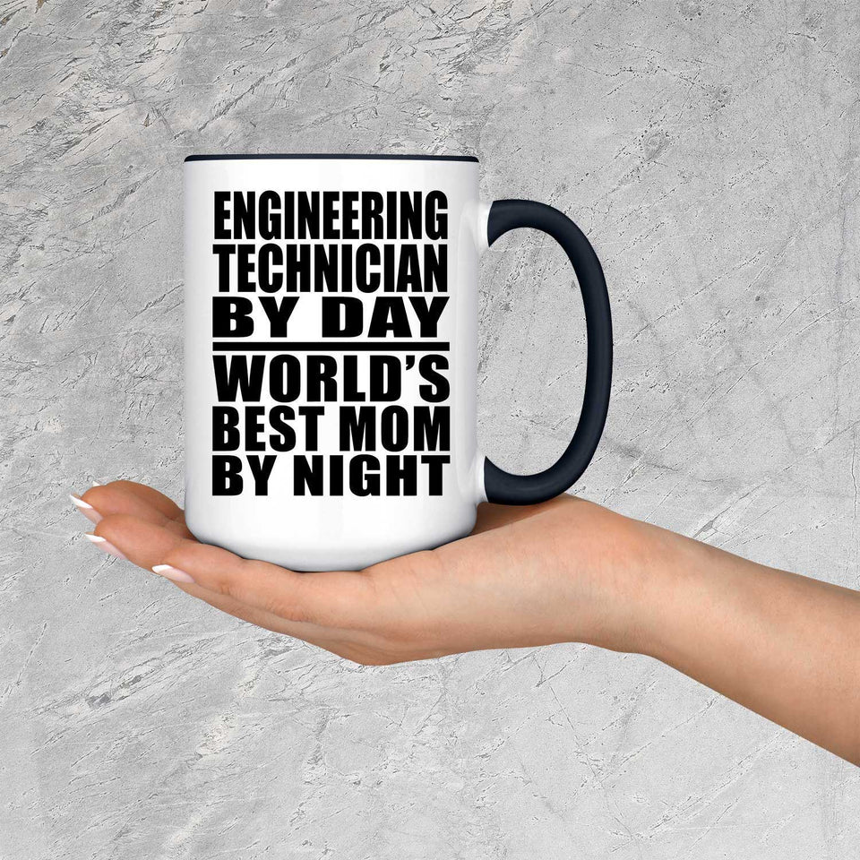 Engineering Technician By Day World's Best Mom By Night - 15oz Accent Mug Black