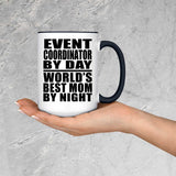 Event Coordinator By Day World's Best Mom By Night - 15oz Accent Mug Black