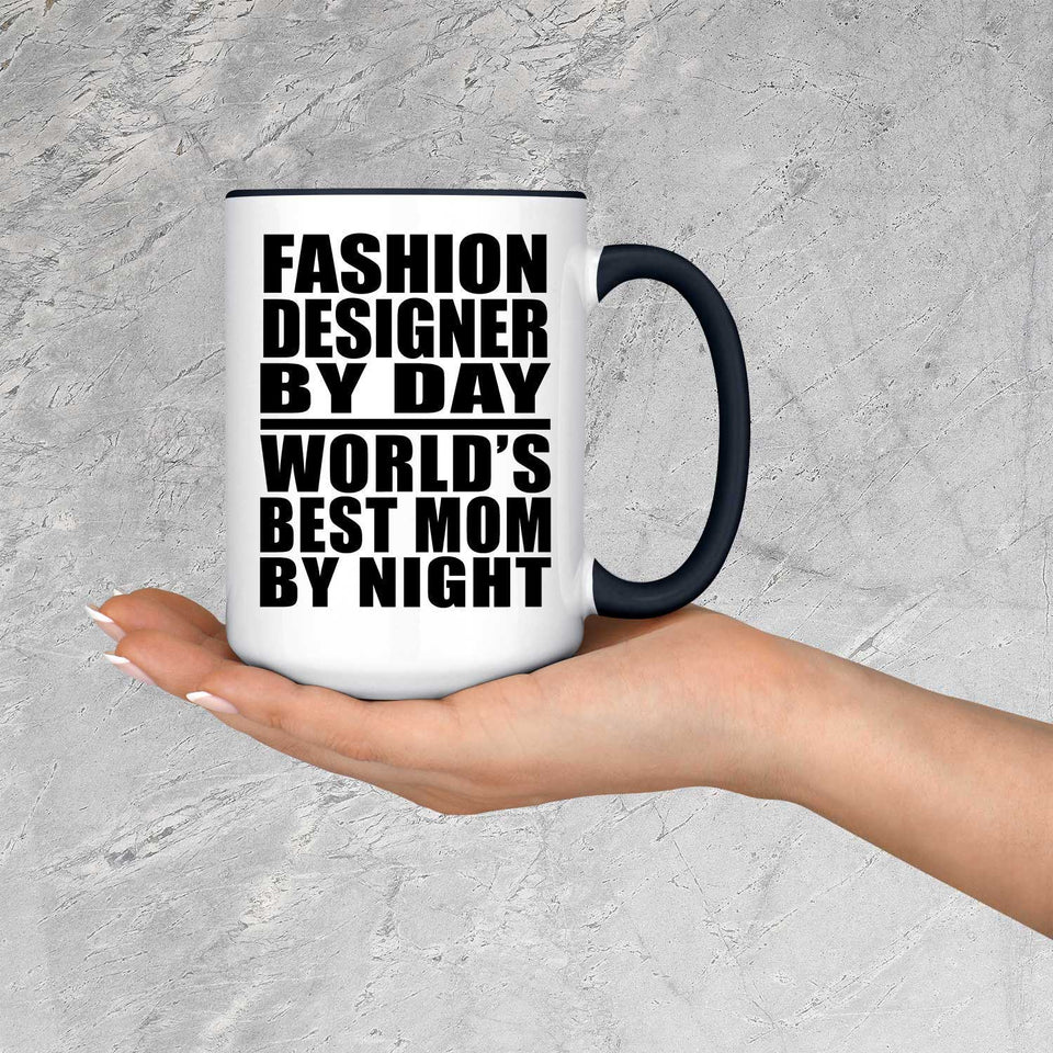 Fashion Designer By Day World's Best Mom By Night - 15oz Accent Mug Black