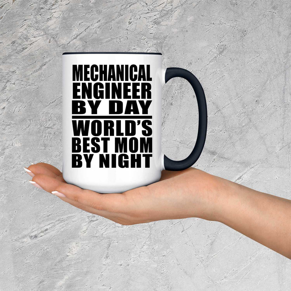 Mechanical Engineer By Day World's Best Mom By Night - 15oz Accent Mug Black
