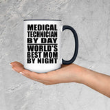 Medical Technician By Day World's Best Mom By Night - 15oz Accent Mug Black