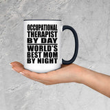 Occupational Therapist By Day World's Best Mom By Night - 15oz Accent Mug Black