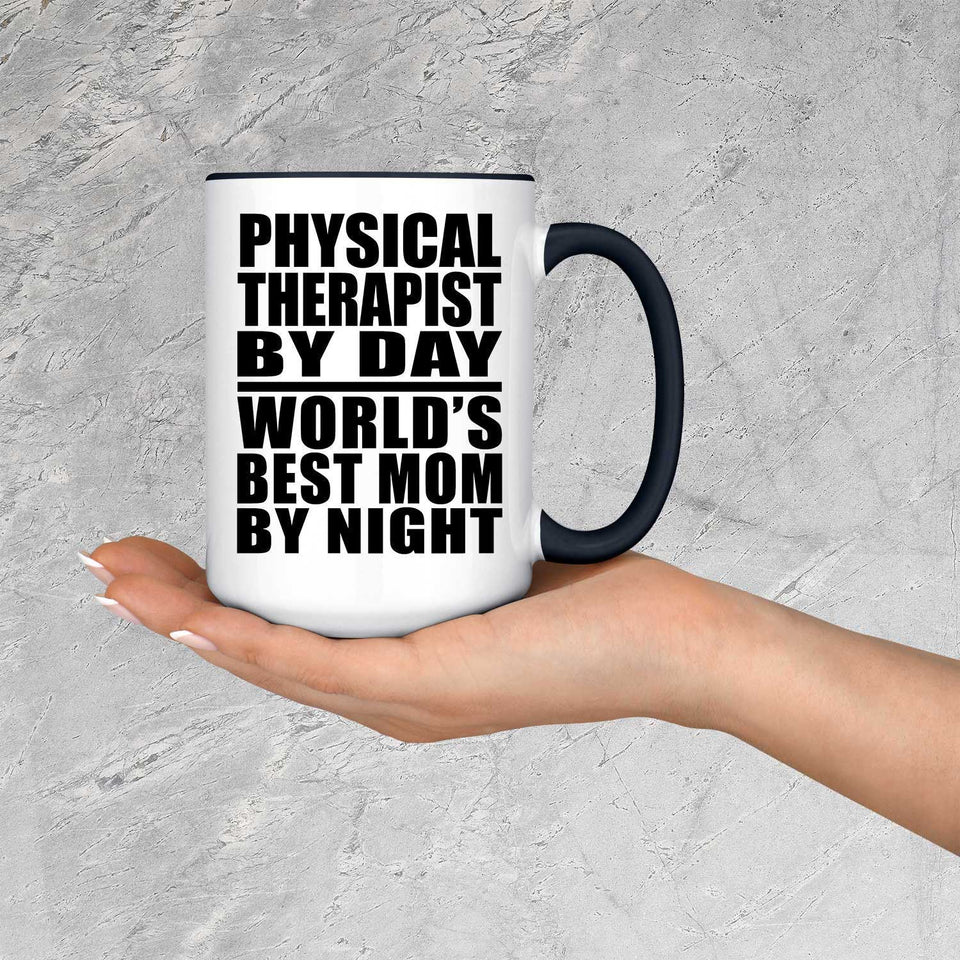 Physical Therapist By Day World's Best Mom By Night - 15oz Accent Mug Black