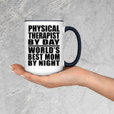 Physical Therapist By Day World's Best Mom By Night - 15oz Accent Mug Black