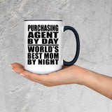 Purchasing Agent By Day World's Best Mom By Night - 15oz Accent Mug Black