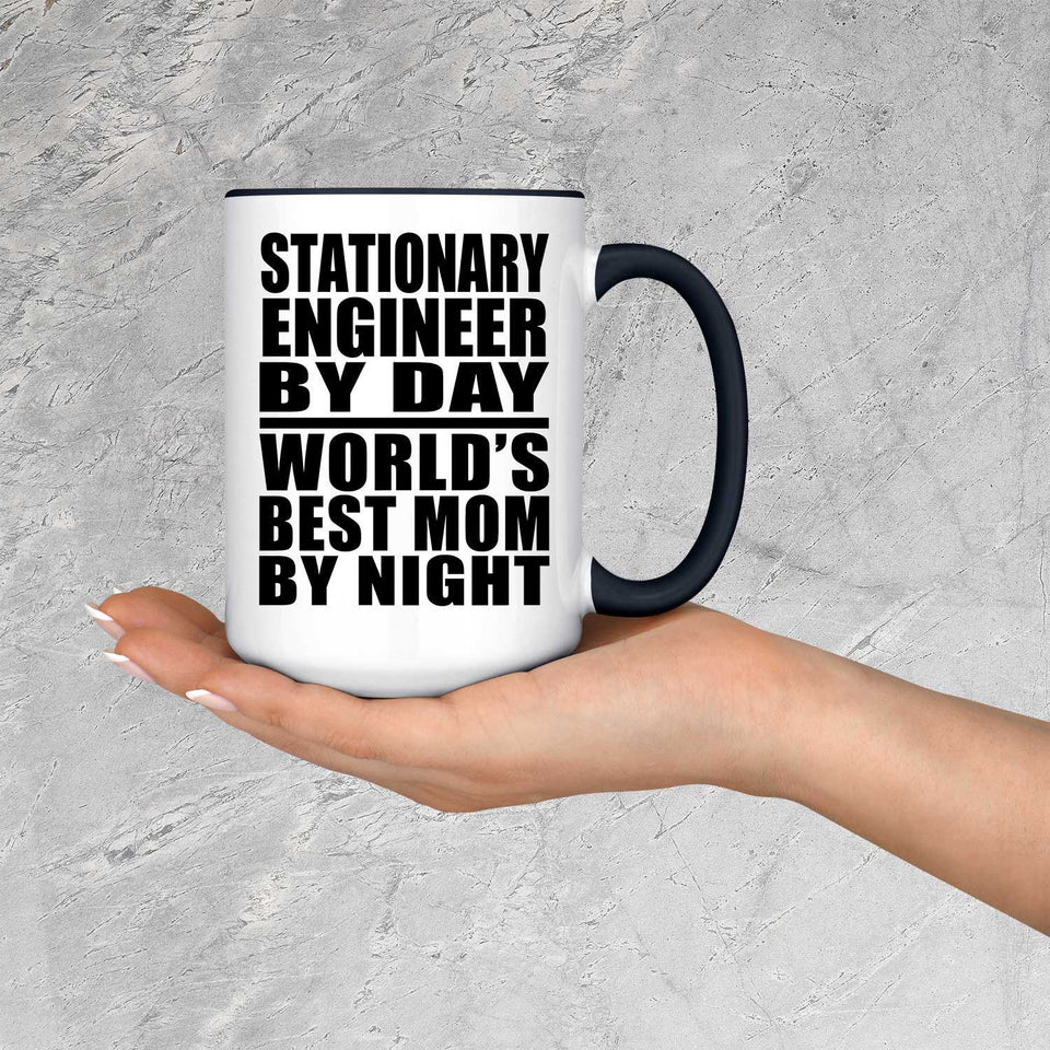 Stationary Engineer By Day World's Best Mom By Night - 15oz Accent Mug Black