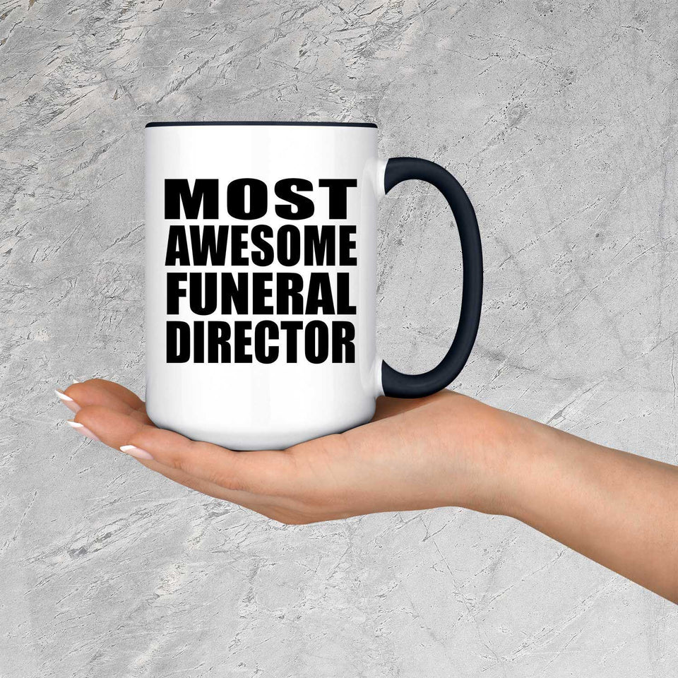 Most Awesome Funeral Director - 15oz Accent Mug Black