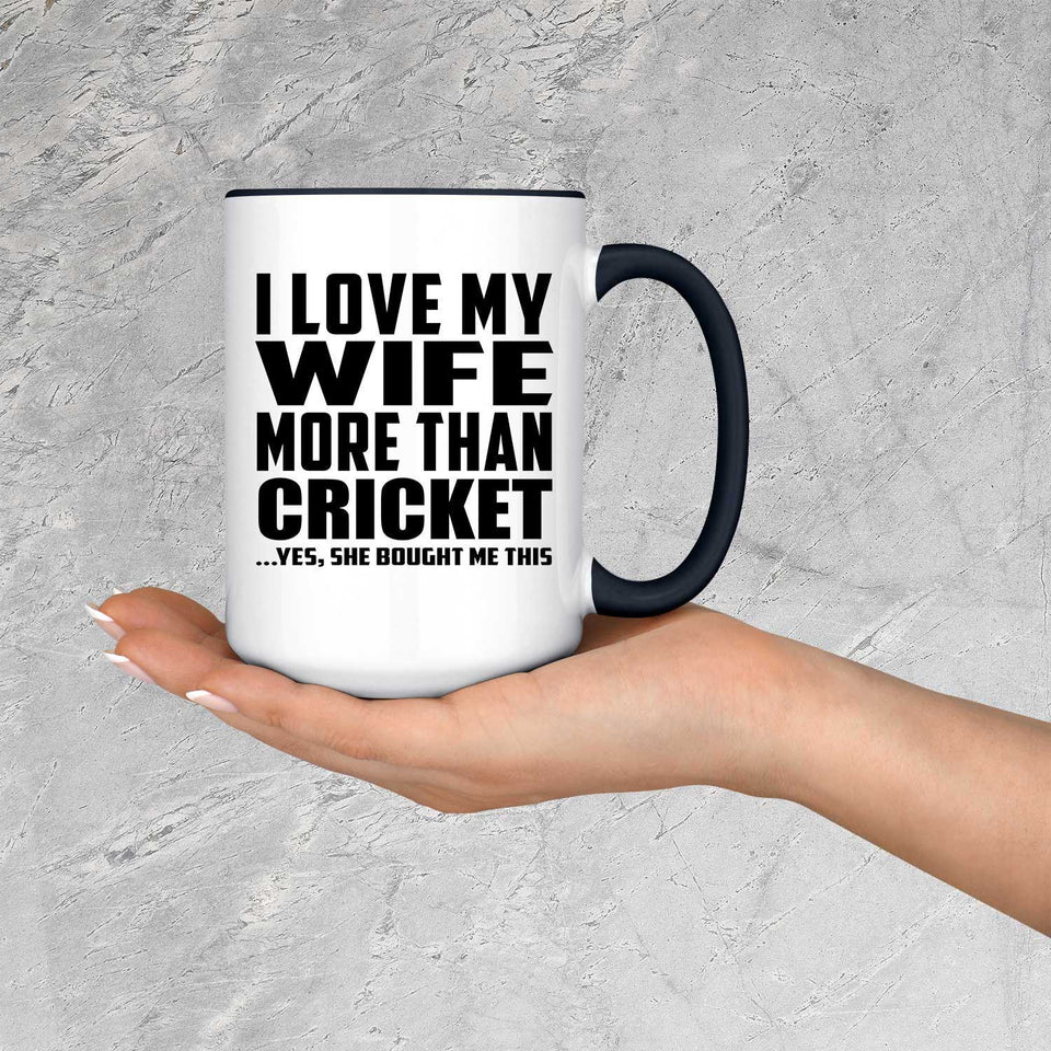 I Love My Wife More Than Cricket - 15oz Accent Mug Black