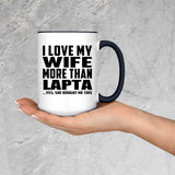 I Love My Wife More Than Lapta - 15oz Accent Mug Black
