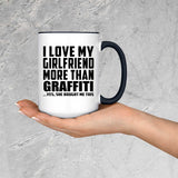 I Love My Girlfriend More Than Graffiti - 15oz Accent Mug Black