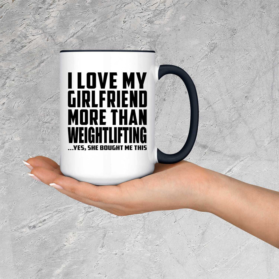 I Love My Girlfriend More Than Weightlifting - 15oz Accent Mug Black