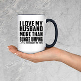 I Love My Husband More Than Bungee Jumping - 15oz Accent Mug Black