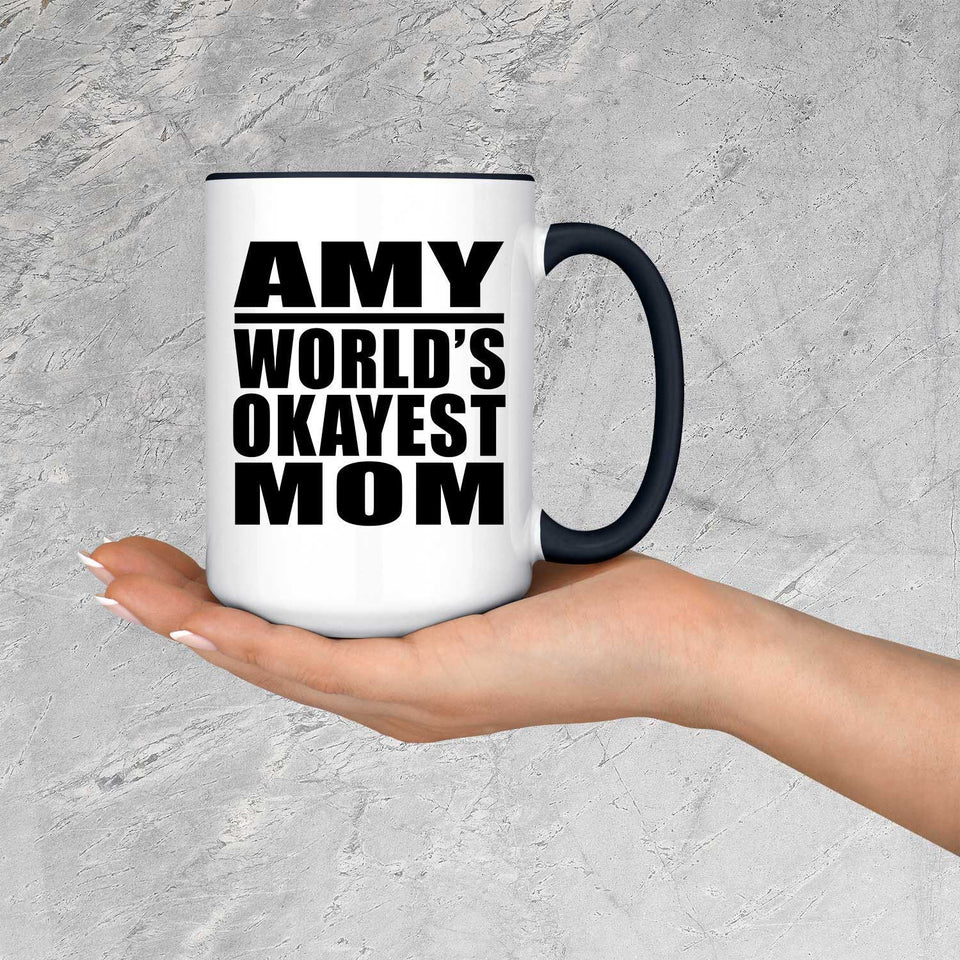 Amy World's Okayest Mom - 15oz Accent Mug Black