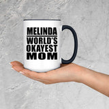 Melinda World's Okayest Mom - 15oz Accent Mug Black