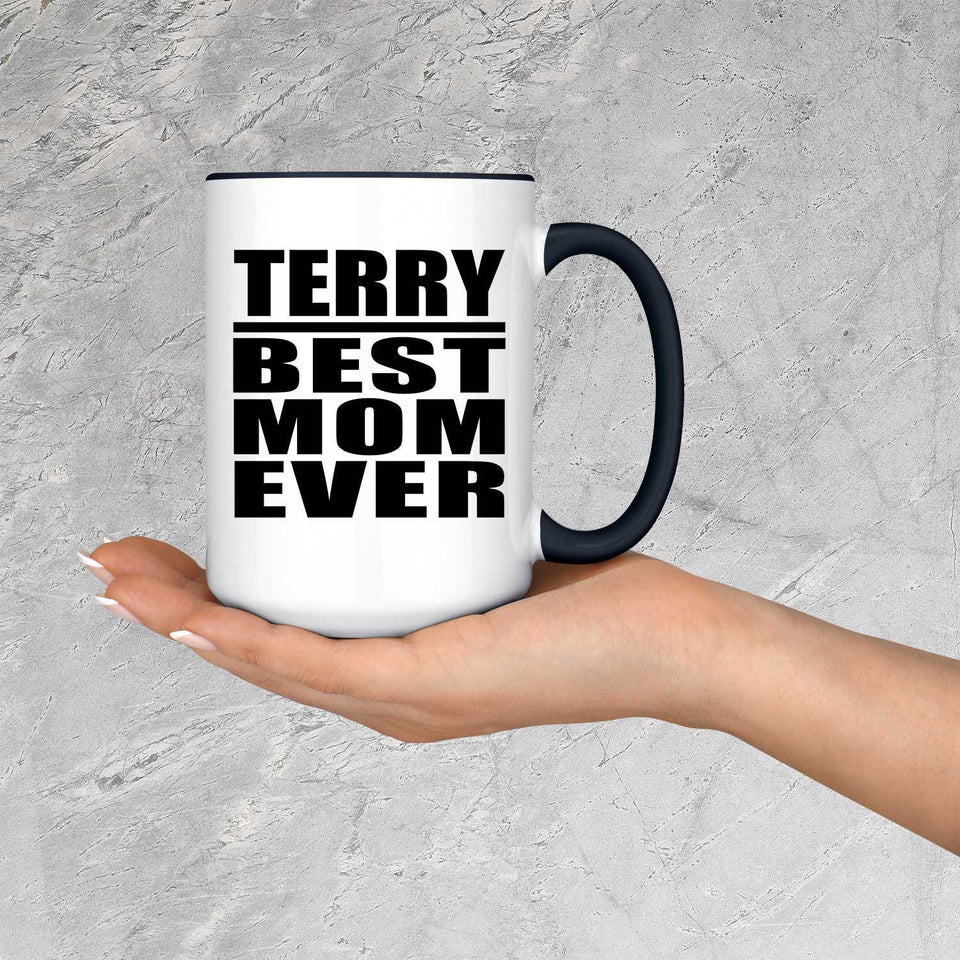 Terry Best Mom Ever - 15oz Accent Mug Black