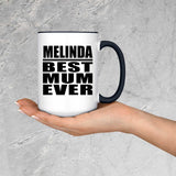 Melinda Best Mum Ever - 15oz Accent Mug Black