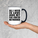 All I Need Is Love And My Flat-Coated Retriever - 15oz Accent Mug Black