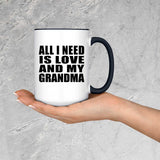 All I Need Is Love And My Grandma - 15oz Accent Mug Black