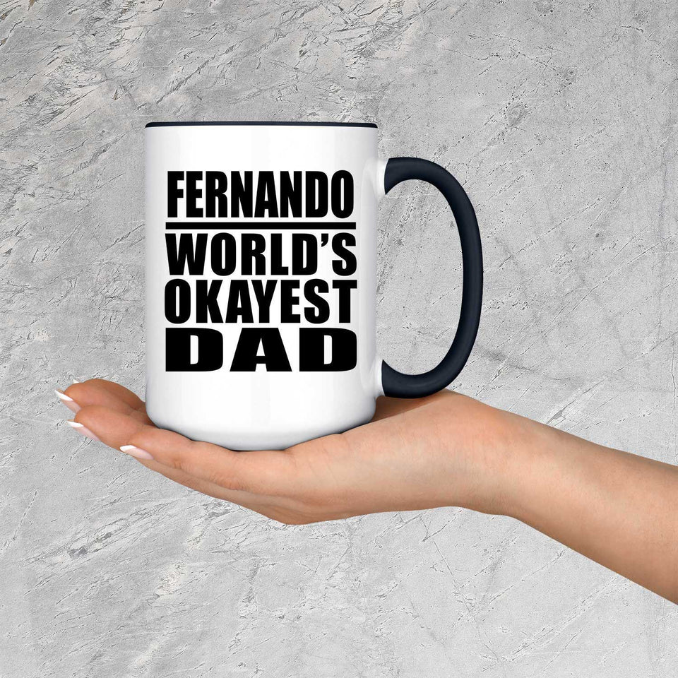 Fernando World's Okayest Dad - 15oz Accent Mug Black