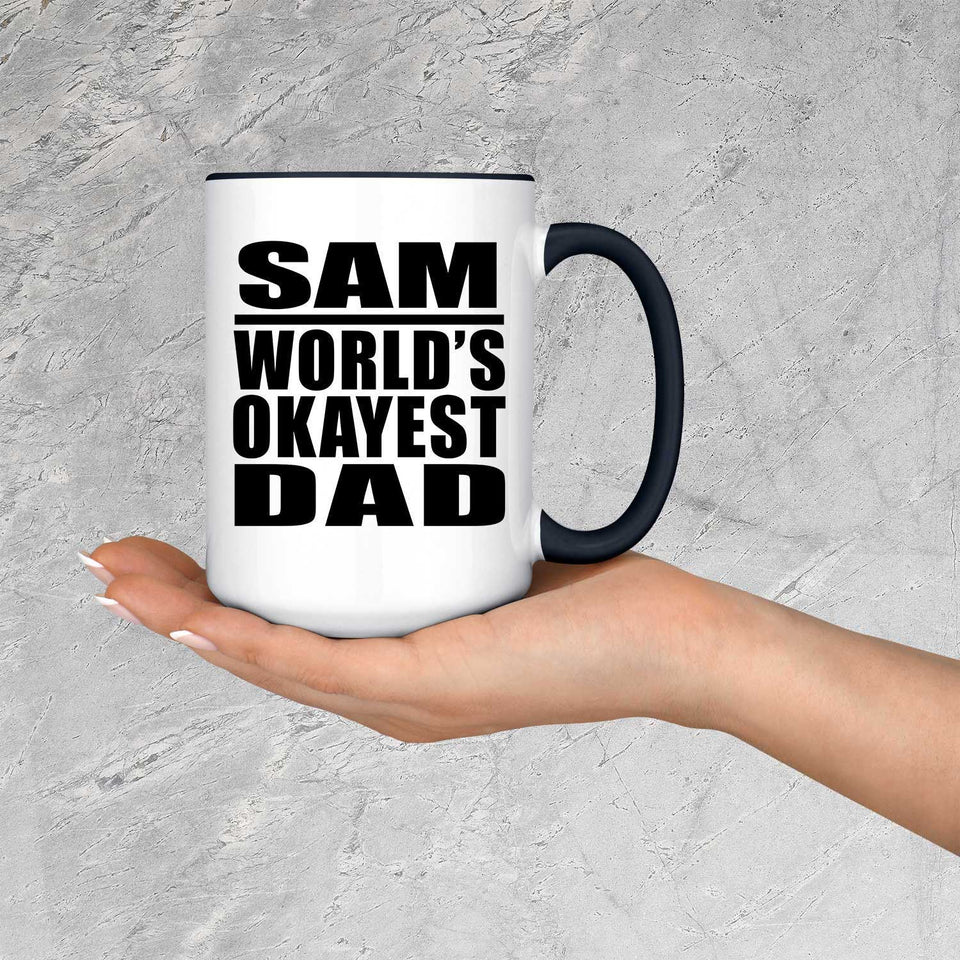 Sam World's Okayest Dad - 15oz Accent Mug Black
