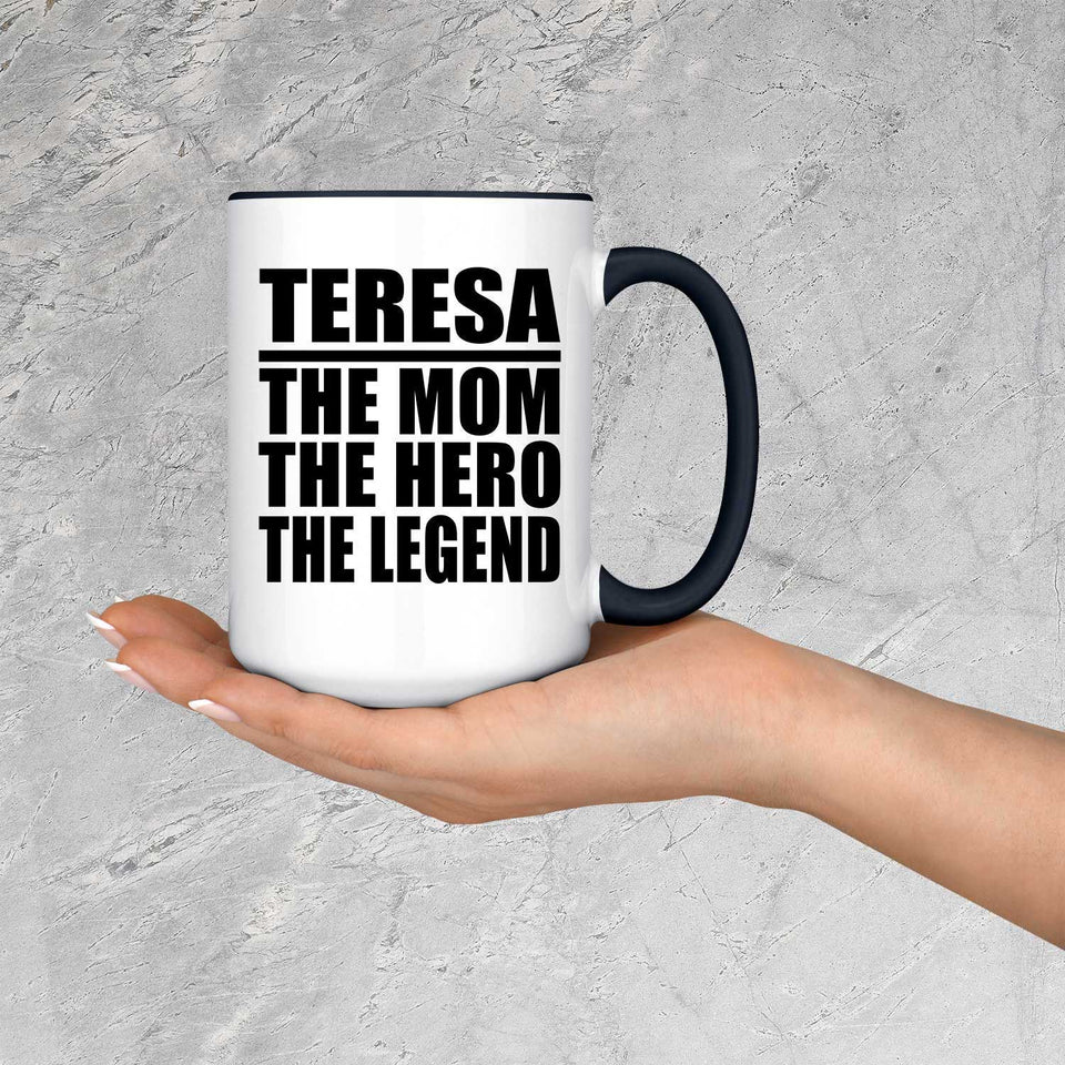 Teresa The Mom The Hero The Legend - 15oz Accent Mug Black