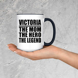 Victoria The Mom The Hero The Legend - 15oz Accent Mug Black