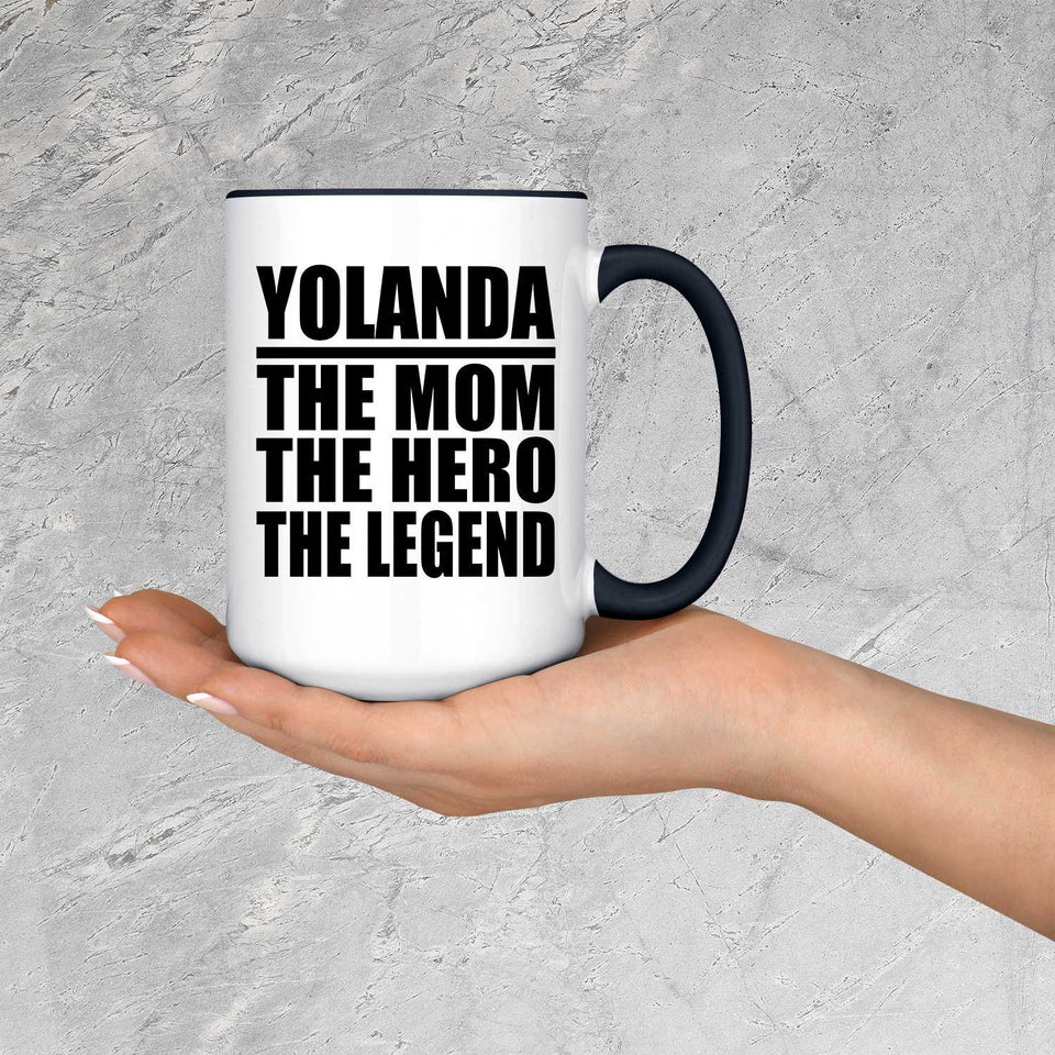 Yolanda The Mom The Hero The Legend - 15oz Accent Mug Black