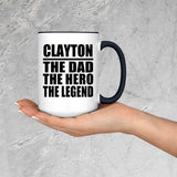 Clayton The Dad The Hero The Legend - 15oz Accent Mug Black