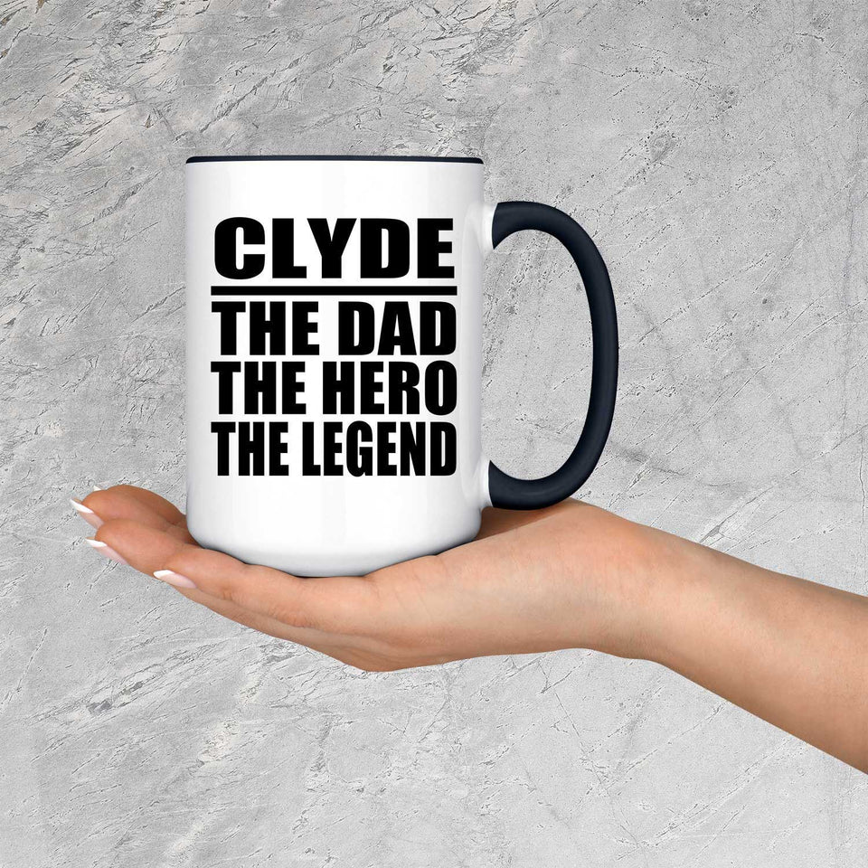 Clyde The Dad The Hero The Legend - 15oz Accent Mug Black