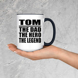Tom The Dad The Hero The Legend - 15oz Accent Mug Black