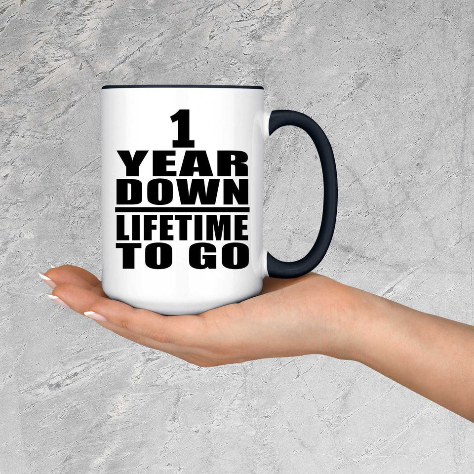 1st Anniversary 1 Year Down Lifetime To Go - 15oz Accent Mug Black