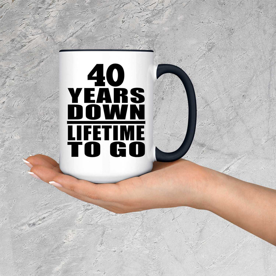 40th Anniversary 40 Years Down Lifetime To Go - 15oz Accent Mug Black