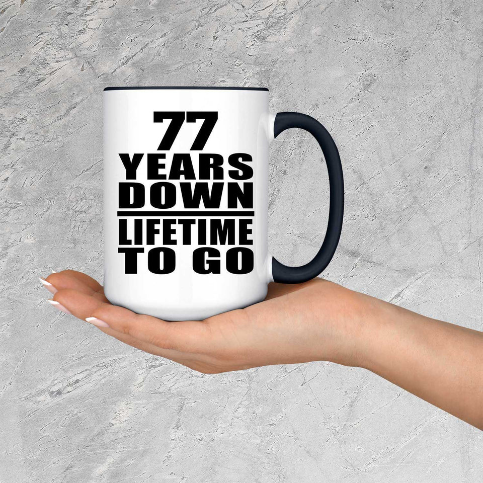 77th Anniversary 77 Years Down Lifetime To Go - 15oz Accent Mug Black