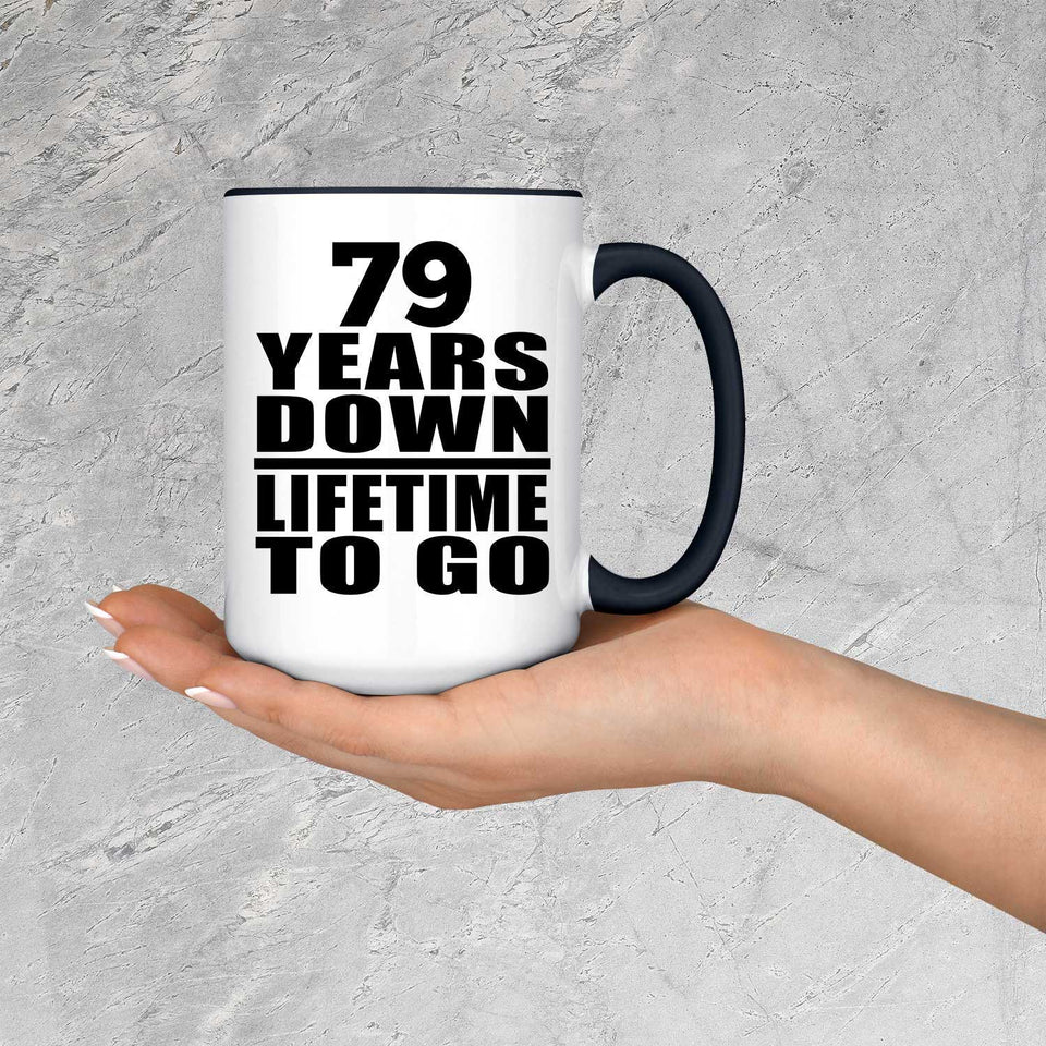 79th Anniversary 79 Years Down Lifetime To Go - 15oz Accent Mug Black